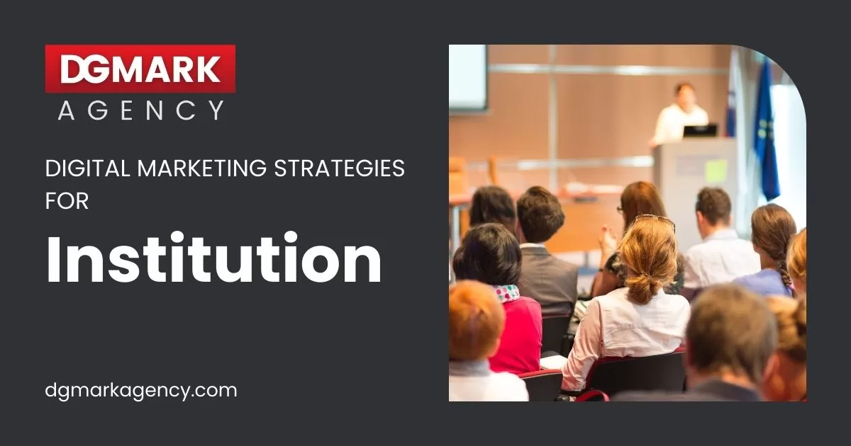 Digital Marketing Strategies for Institution