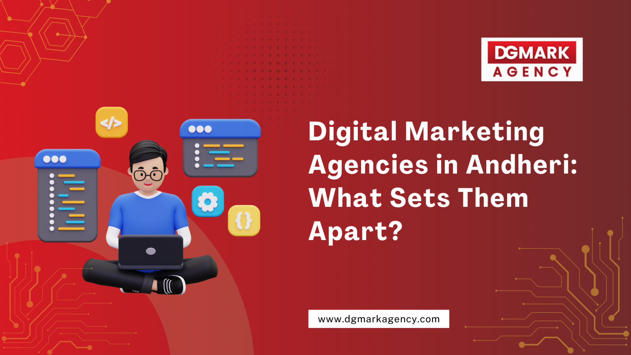 Digital Marketing Agencies in Andheri: What Sets Them Apart?